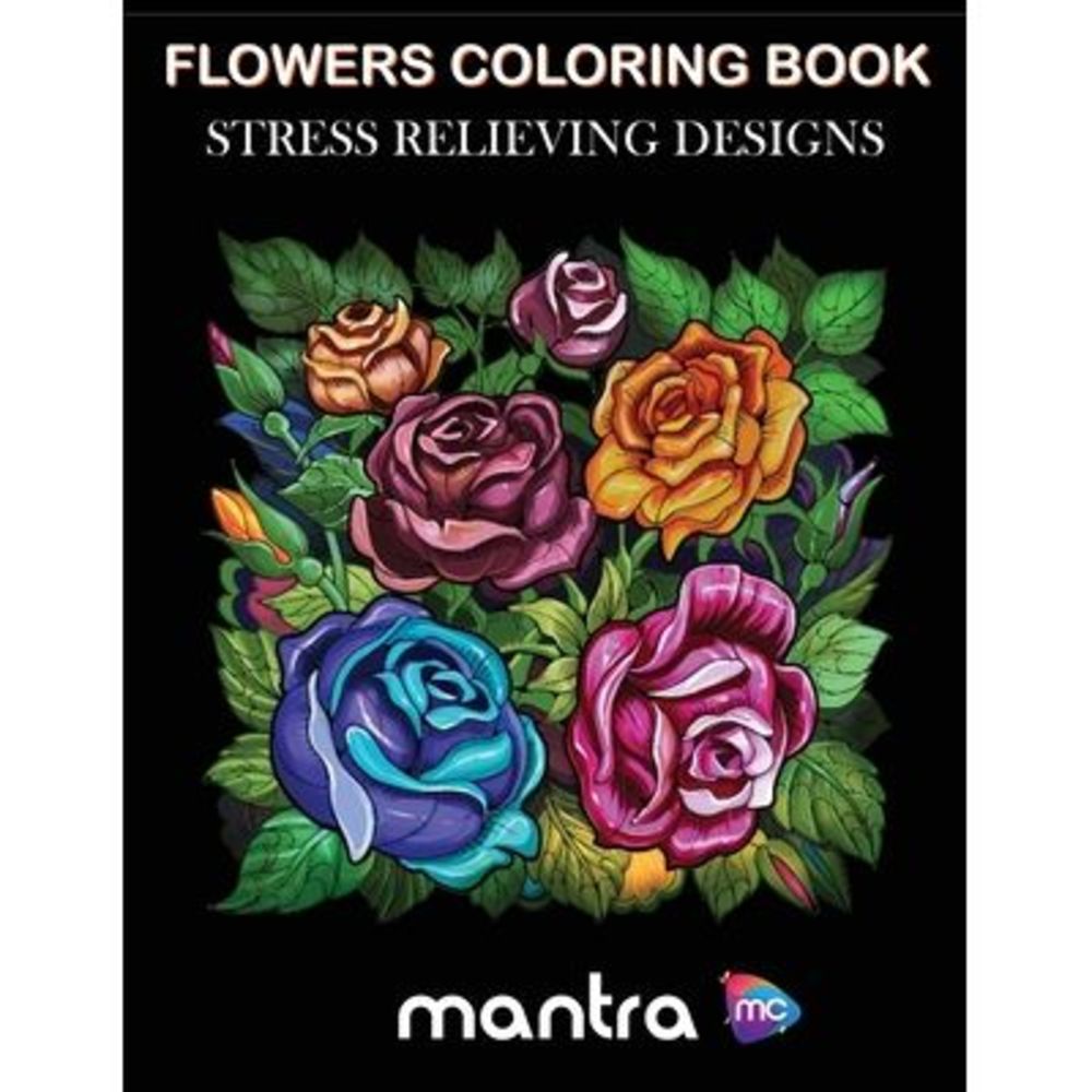 Flowers Coloring Book: Coloring Book for Adults: Beautiful Designs for Stress Re